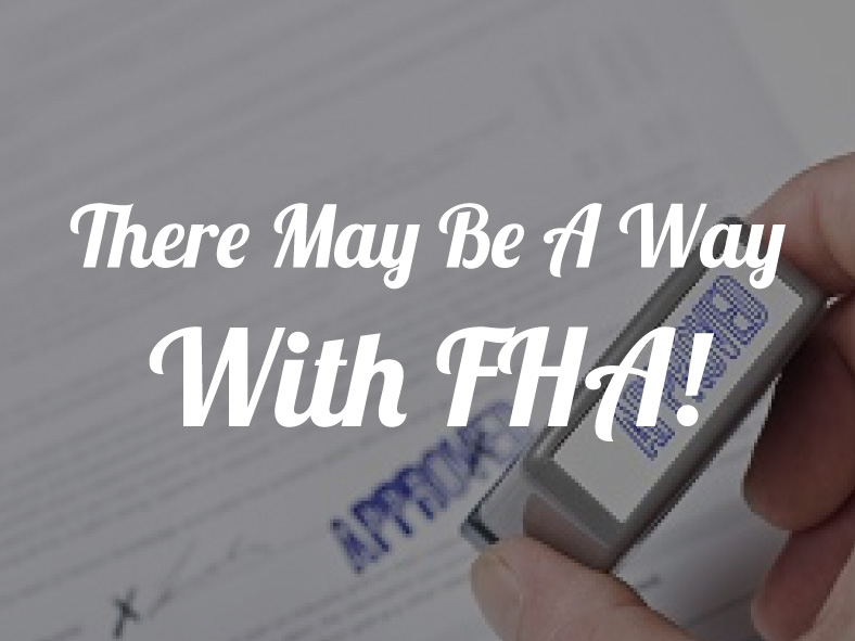 there-may-be-a-way-with-fha